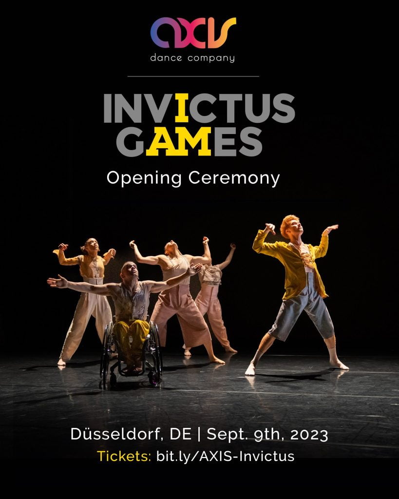 A photo of five disabled and non-disabled dancers in a work by Asun Noales, raising their arms up with elbows bent, in reverie. They are wearing yellow and beige costumes, which match the yellow of the Invictus Games and AXIS logos, placed side by side. Additional text reads "Opening Ceremony. Düsseldorf, DE | Sept. 9th, 2023. Tickets: bit.ly/AXIS-Invictus