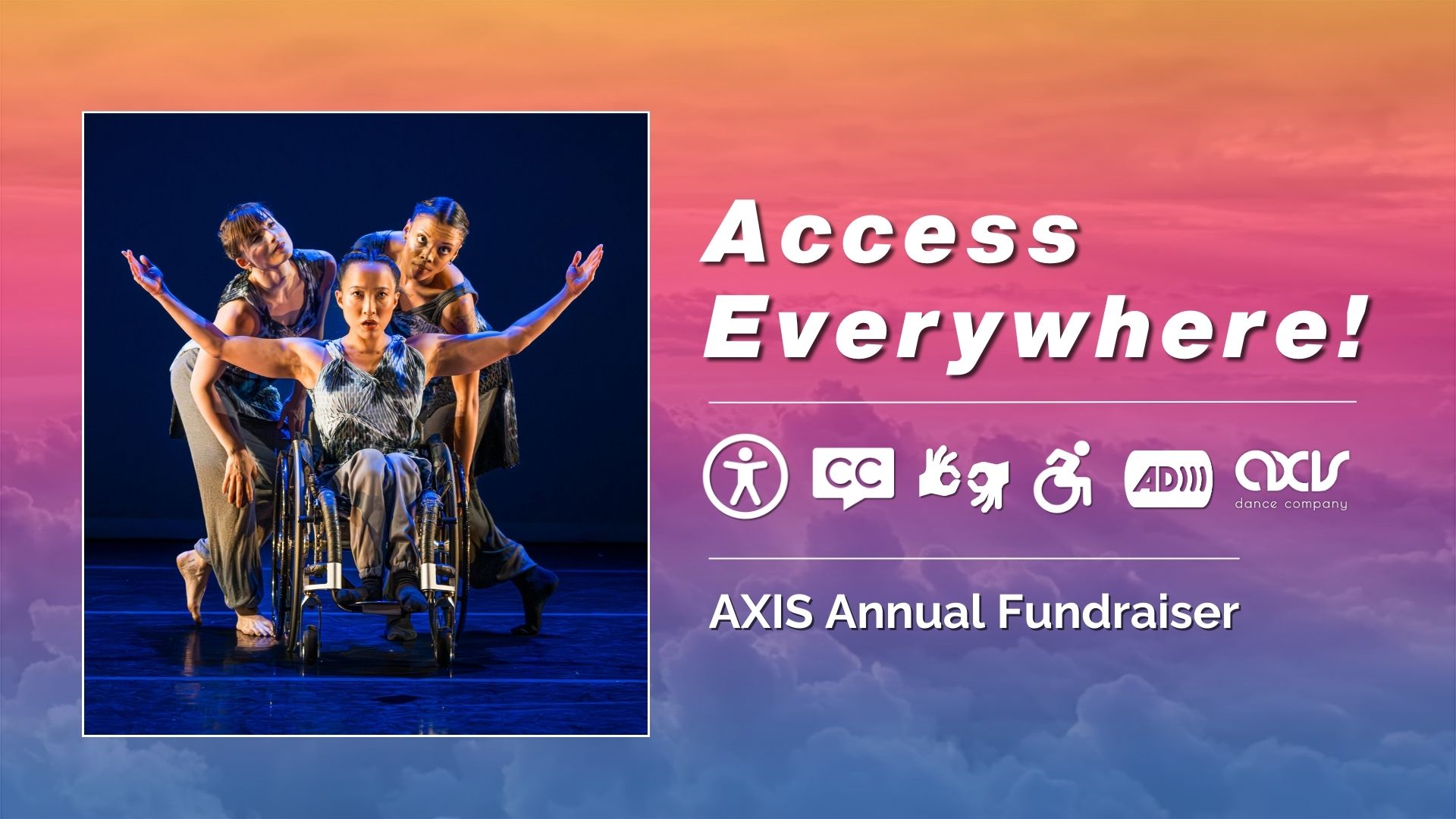 Julie Hasushi, who is a wheelchair user, lifts up two arms as Anna Gichan and Alaja Badalich rest their heads on her shoulders. White text against a rainbow gradient cloud background reads 'Access Everywhere' with various access symbols in white.